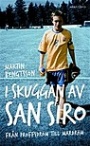 Fotboll - Svensk I skuggan av San Siro